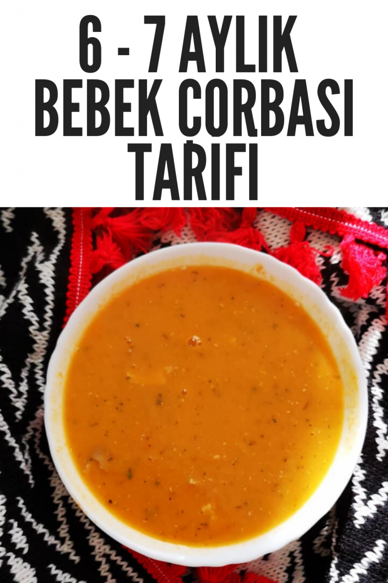 7 aylık bebek çorbası tarifi